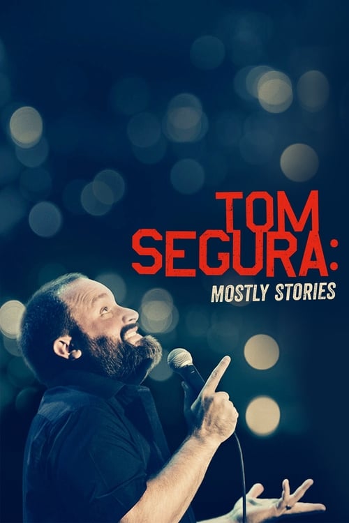 دانلود فیلم Tom Segura: Mostly Stories