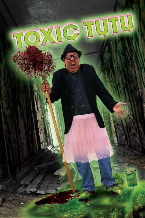 دانلود فیلم Toxic Tutu