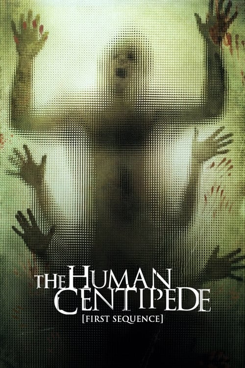 دانلود فیلم The Human Centipede (First Sequence) – هزارپای انسانی : اولین زنجیره